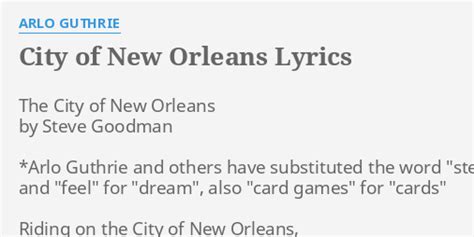 lyrics to the city of new orleans|Lyrics for City Of New Orleans by Arlo Guthrie .